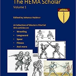 "The HEMA Scholar" swordsmanship book, book on Historical European Martial Arts, multiple authors.